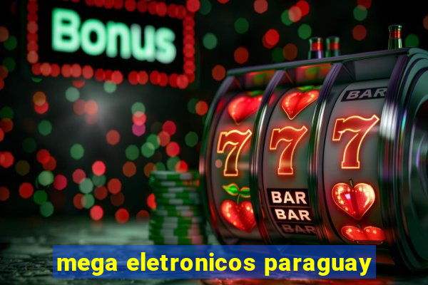 mega eletronicos paraguay